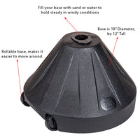 Black base is 18" in Diamter, and 12" Tall. Fillable base makes a sturdy sign holder to withhold windy outdoor areas up to 30-40 MPH
